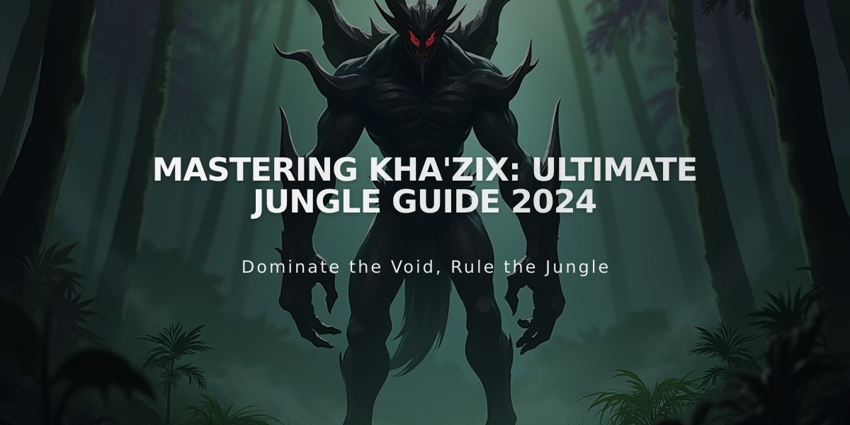 Mastering Kha'Zix: Ultimate Jungle Guide 2024