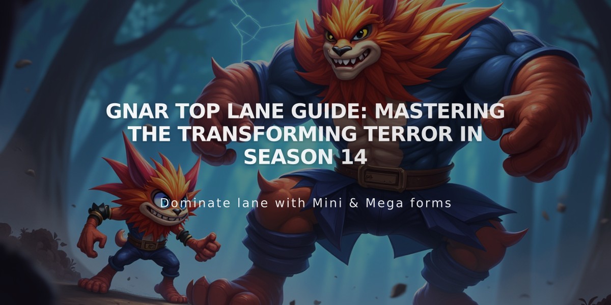 Gnar Top Lane Guide: Mastering the Transforming Terror in Season 14