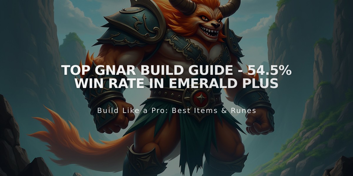 Top Gnar Build Guide - 54.5% Win Rate in Emerald Plus