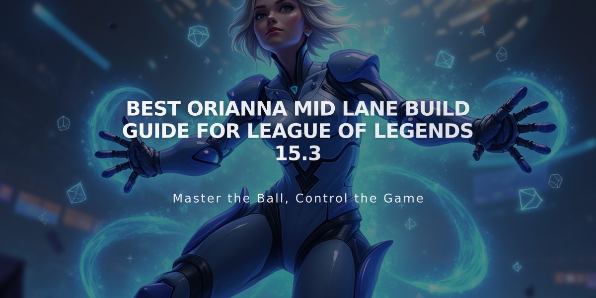 Best Orianna Mid Lane Build Guide for League of Legends 15.3