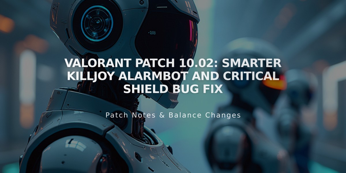 VALORANT Patch 10.02: Smarter Killjoy Alarmbot and Critical Shield Bug Fix