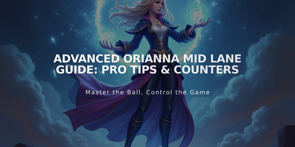 Advanced Orianna Mid Lane Guide: Pro Tips & Counters