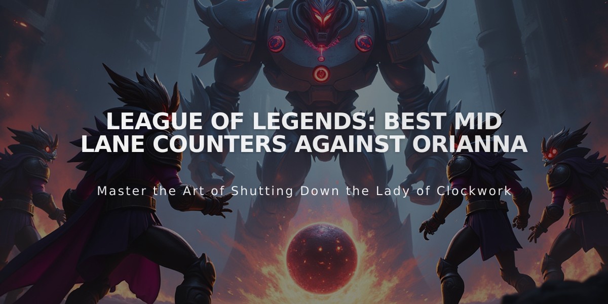 League of Legends: Best Mid Lane Counters Against Orianna