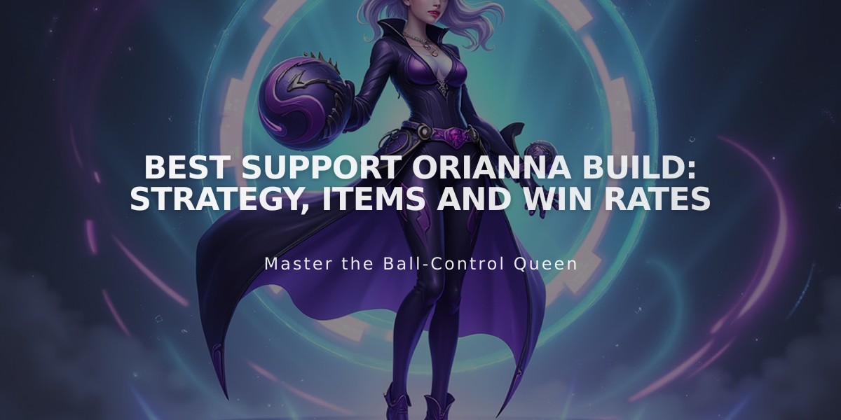 Best Support Orianna Build: Strategy, Items and Win Rates