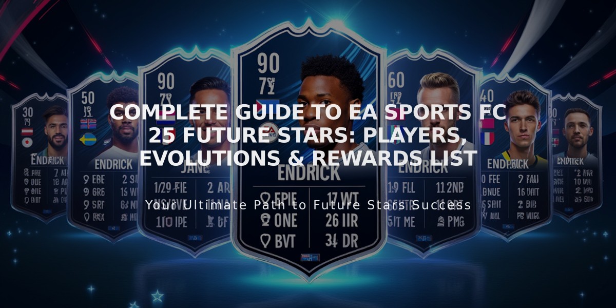 Complete Guide to EA Sports FC 25 Future Stars: Players, Evolutions & Rewards List