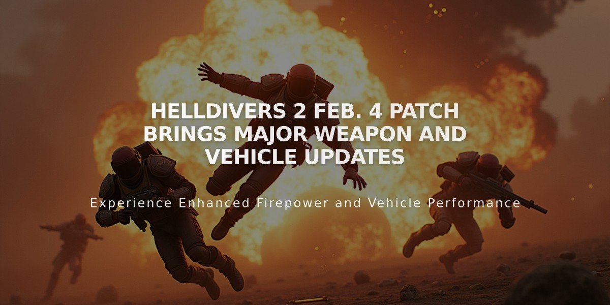 Helldivers 2 Feb. 4 Patch Brings Major Weapon and Vehicle Updates