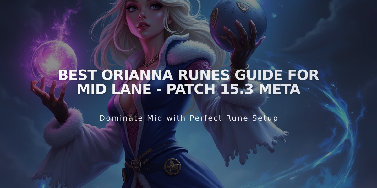 Best Orianna Runes Guide for Mid Lane - Patch 15.3 Meta