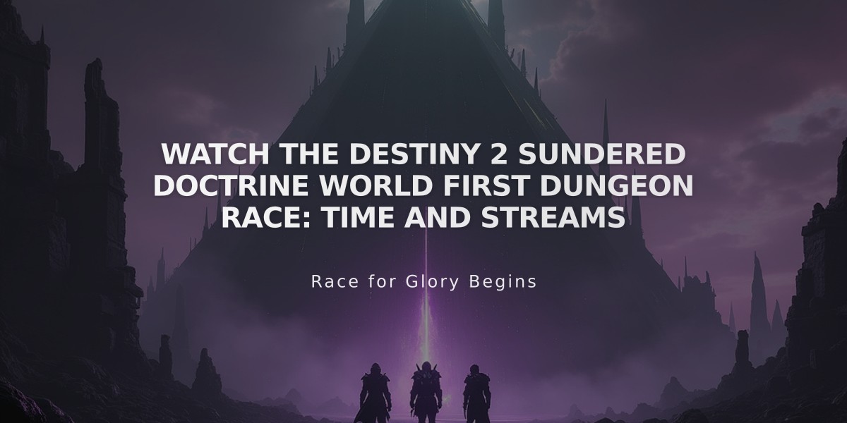 Watch the Destiny 2 Sundered Doctrine World First Dungeon Race: Time and Streams