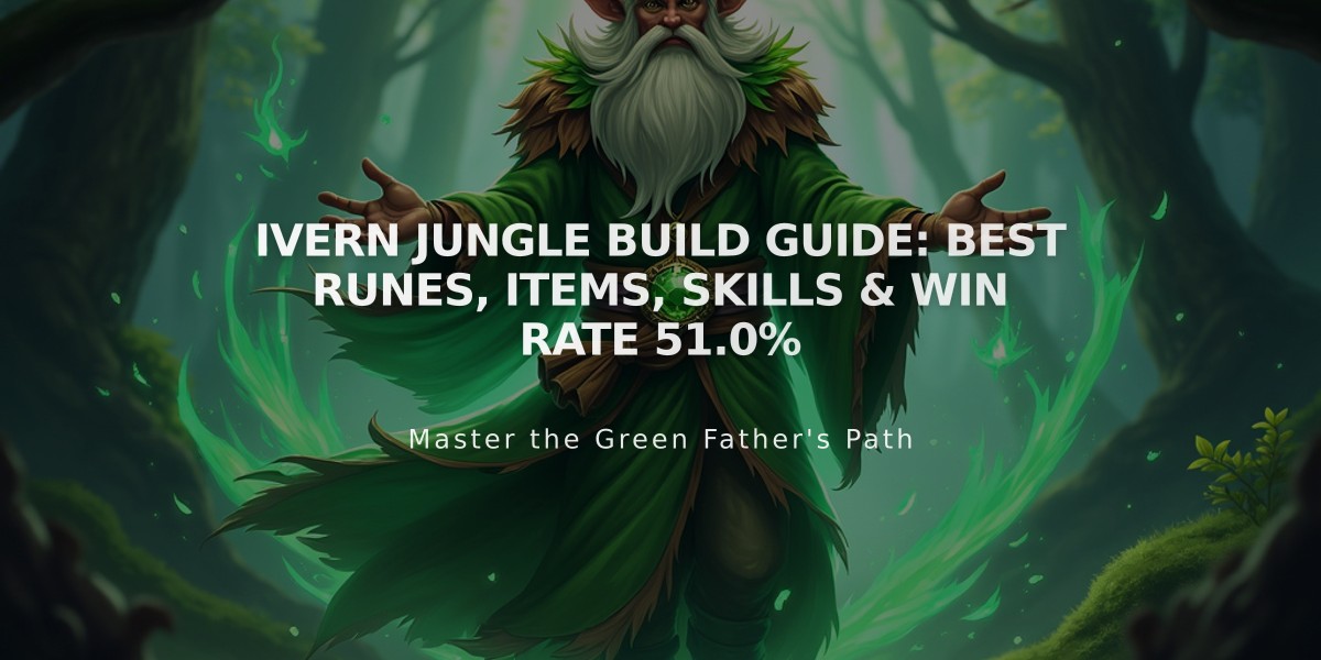 Ivern Jungle Build Guide: Best Runes, Items, Skills & Win Rate 51.0%