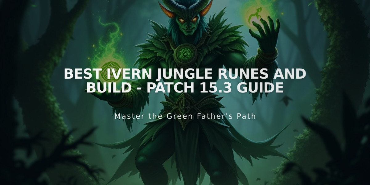 Best Ivern Jungle Runes and Build - Patch 15.3 Guide