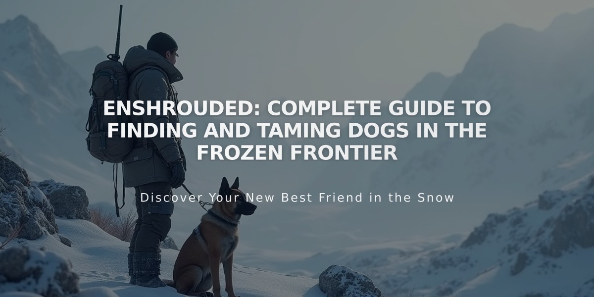 Enshrouded: Complete Guide to Finding and Taming Dogs in the Frozen Frontier