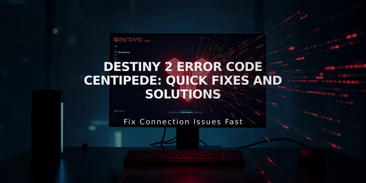 Destiny 2 Error Code CENTIPEDE: Quick Fixes and Solutions