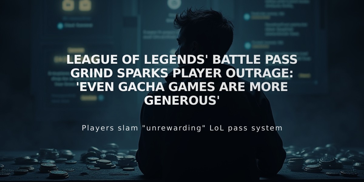 League of Legends' Battle Pass Grind Sparks Player Outrage: 'Even Gacha Games Are More Generous'