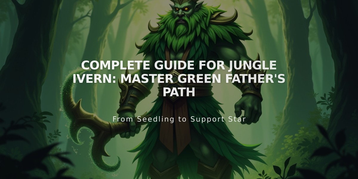 Complete Guide for Jungle Ivern: Master Green Father's Path