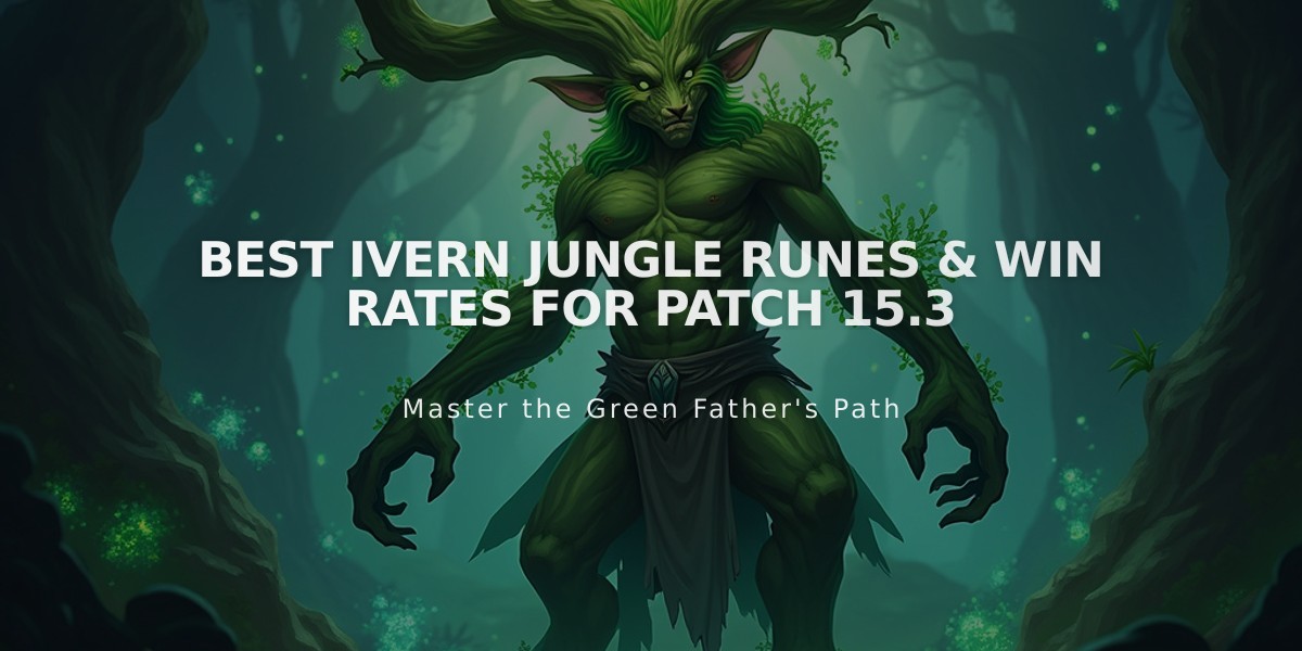 Best Ivern Jungle Runes & Win Rates for Patch 15.3