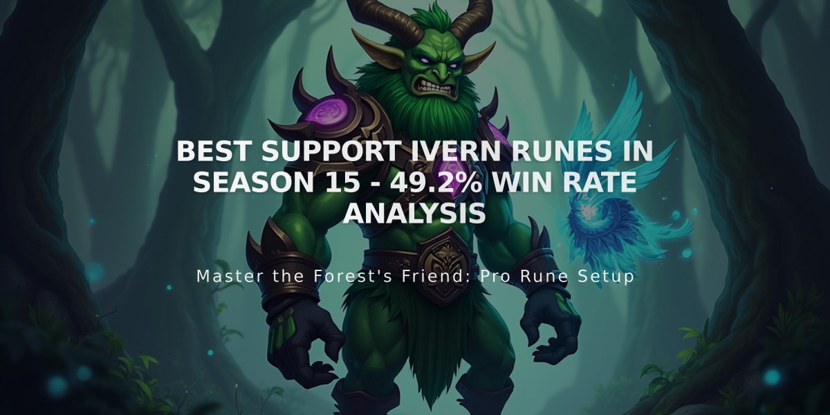 Best Support Ivern Runes in Season 15 - 49.2% Win Rate Analysis