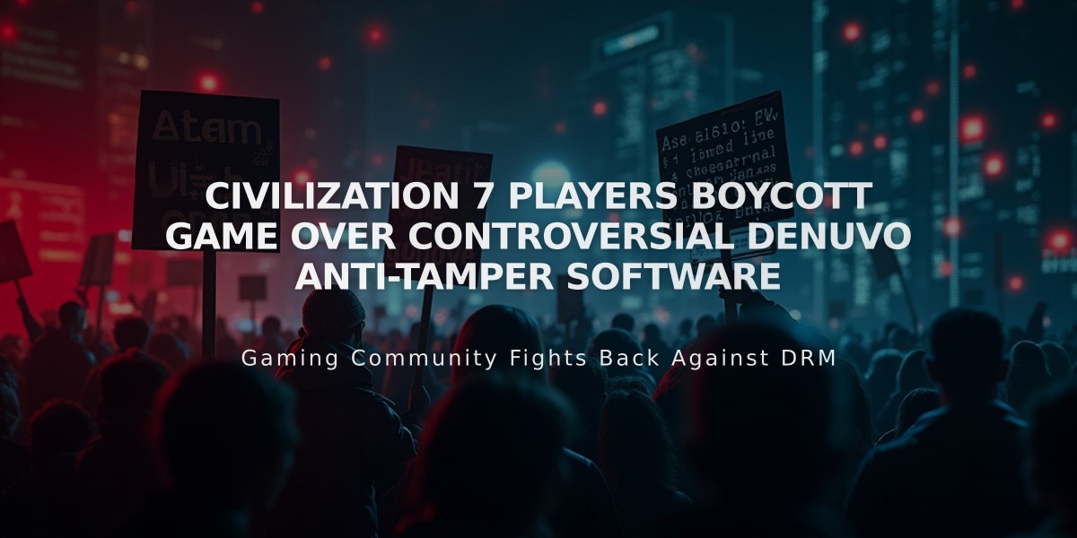 Civilization 7 Players Boycott Game Over Controversial Denuvo Anti-Tamper Software