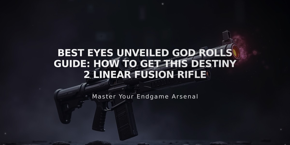 Best Eyes Unveiled God Rolls Guide: How to Get This Destiny 2 Linear Fusion Rifle