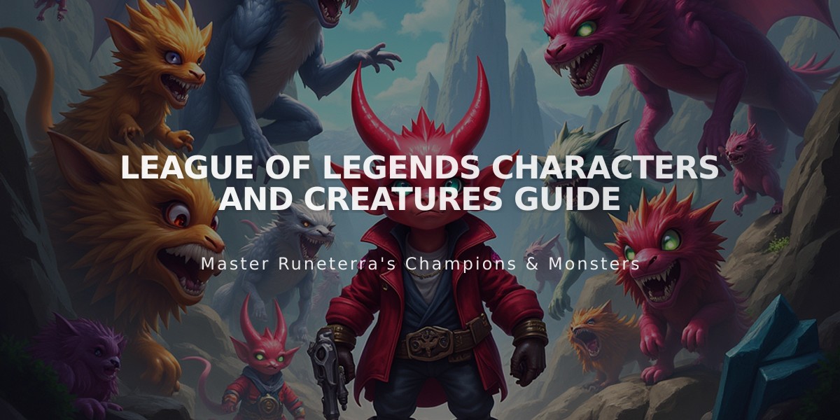 League of Legends Characters and Creatures Guide