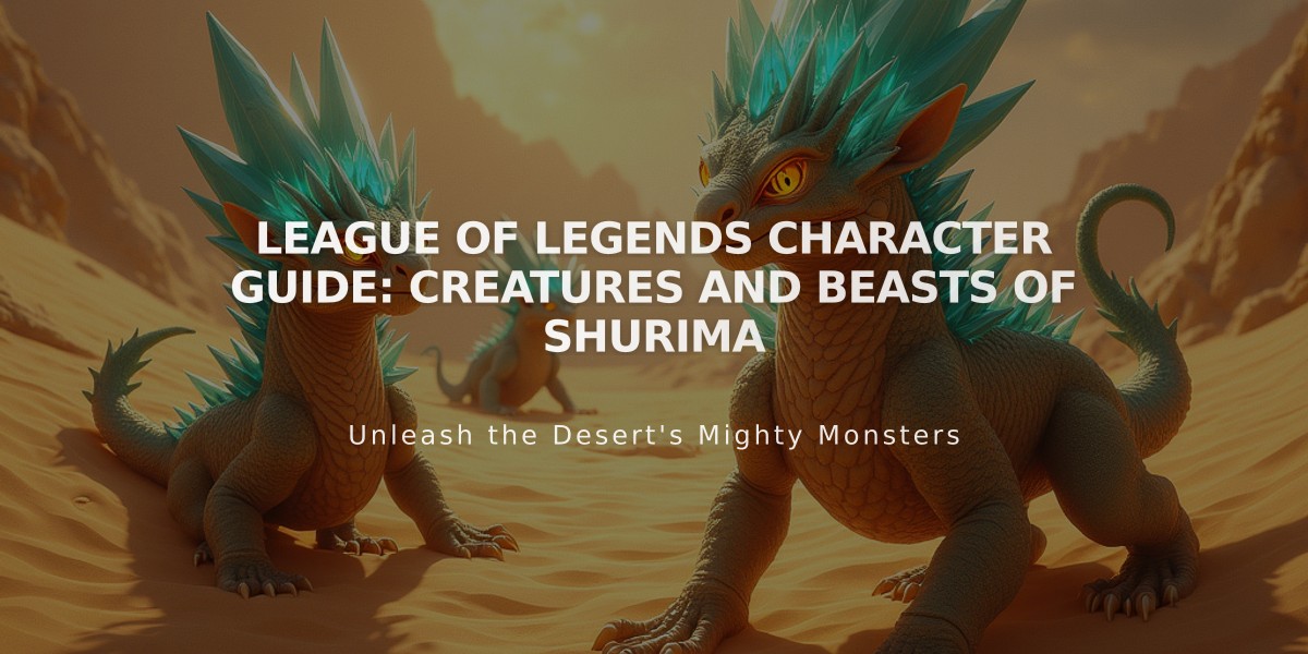 League of Legends Character Guide: Creatures and Beasts of Shurima