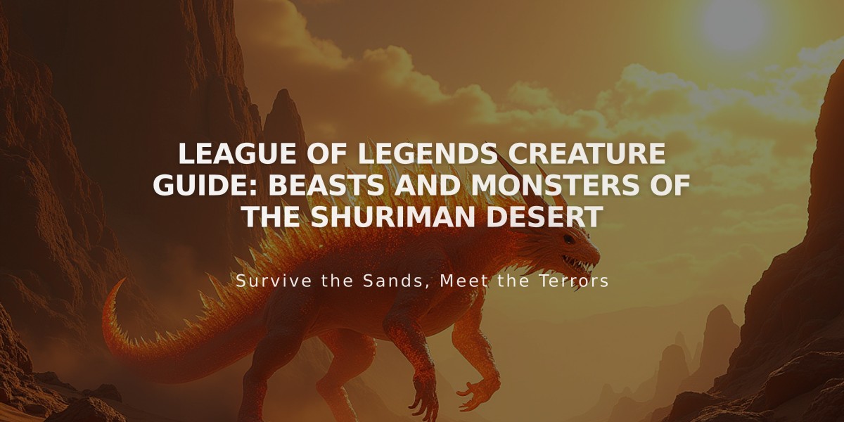 League of Legends Creature Guide: Beasts and Monsters of the Shuriman Desert