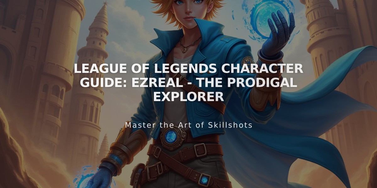 League of Legends Character Guide: Ezreal - The Prodigal Explorer