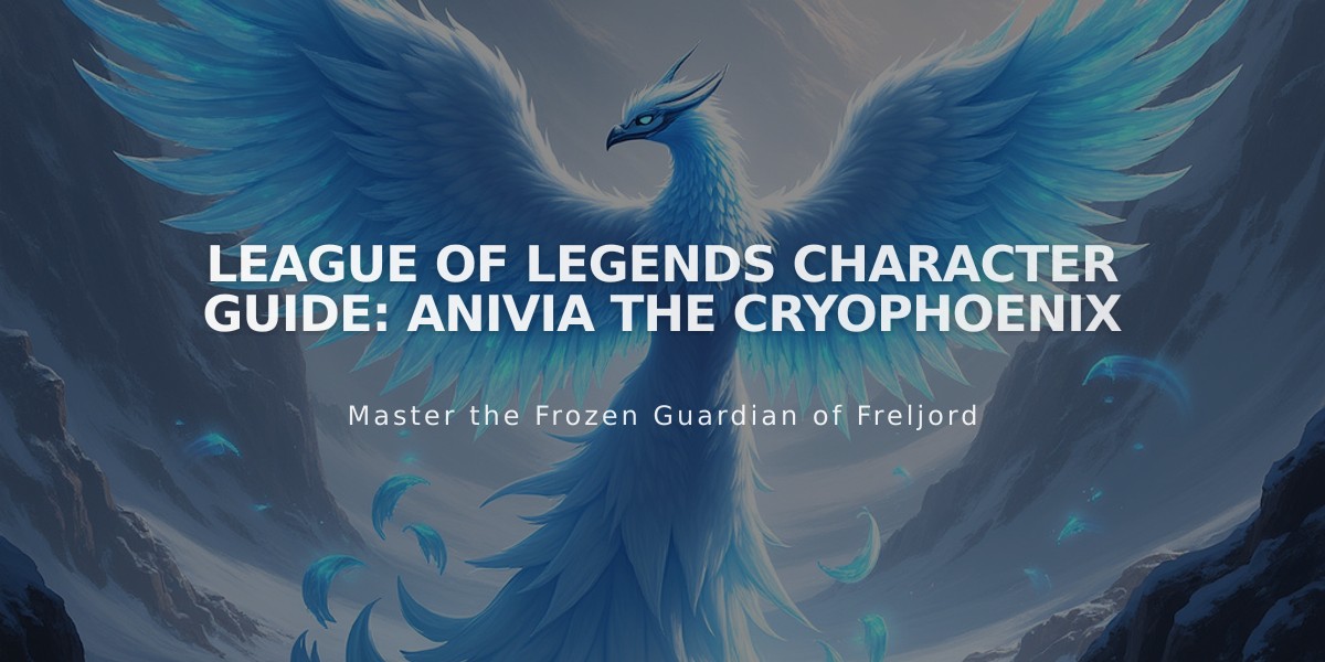 League of Legends Character Guide: Anivia the Cryophoenix