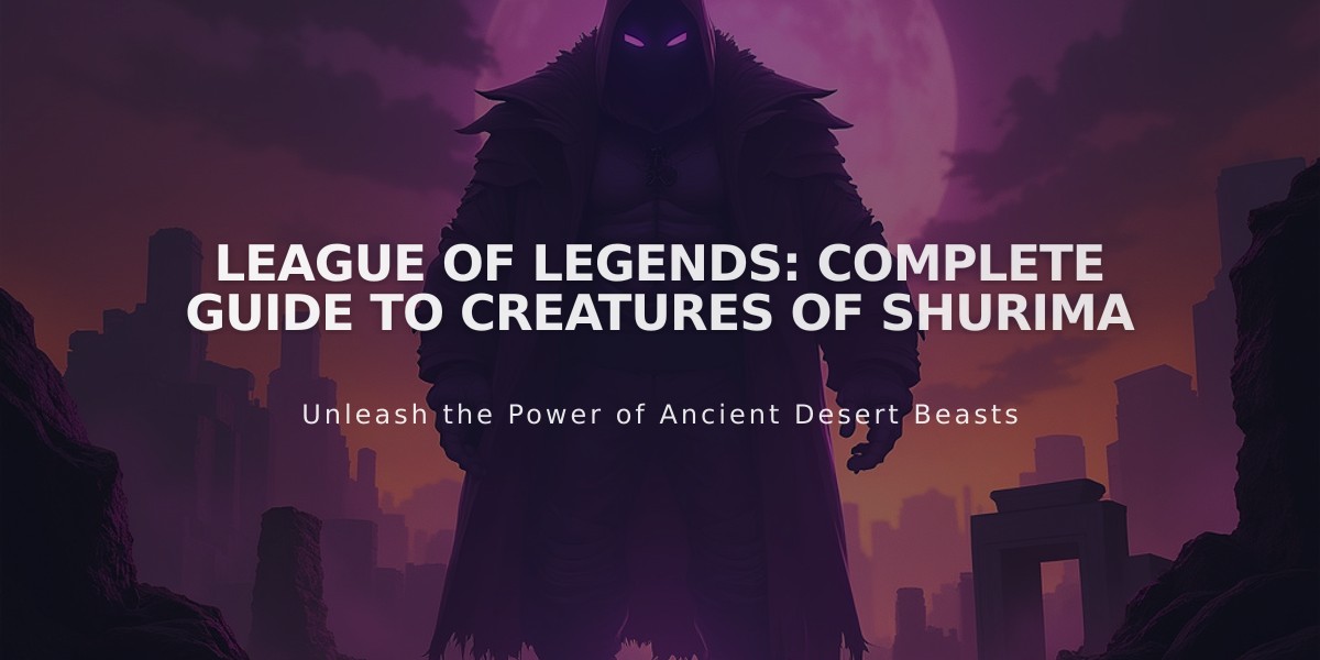 League of Legends: Complete Guide to Creatures of Shurima