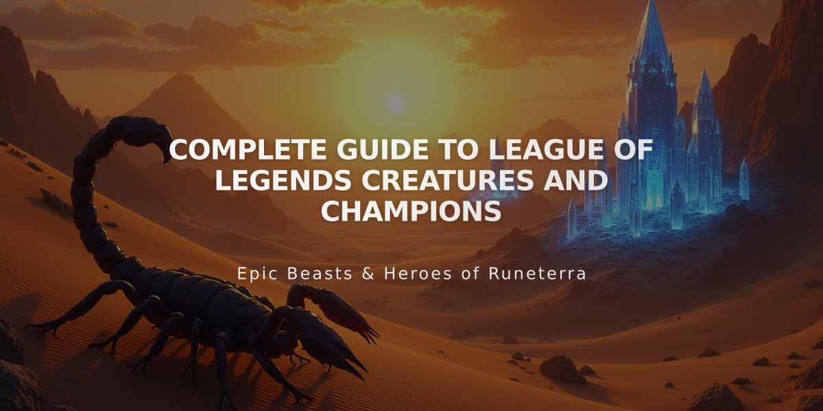 Complete Guide to League of Legends Creatures and Champions