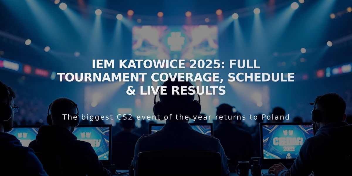 IEM Katowice 2025: Full Tournament Coverage, Schedule & Live Results