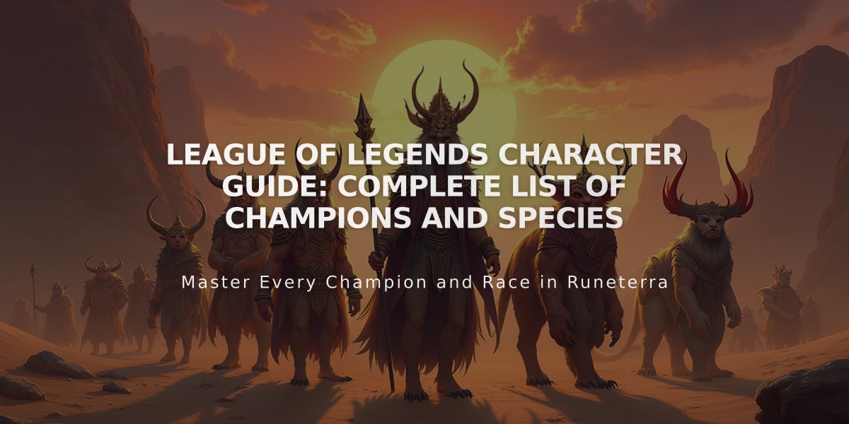 League of Legends Character Guide: Complete List of Champions and Species