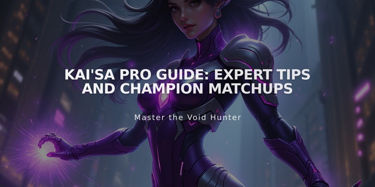 Kai'Sa Pro Guide: Expert Tips and Champion Matchups