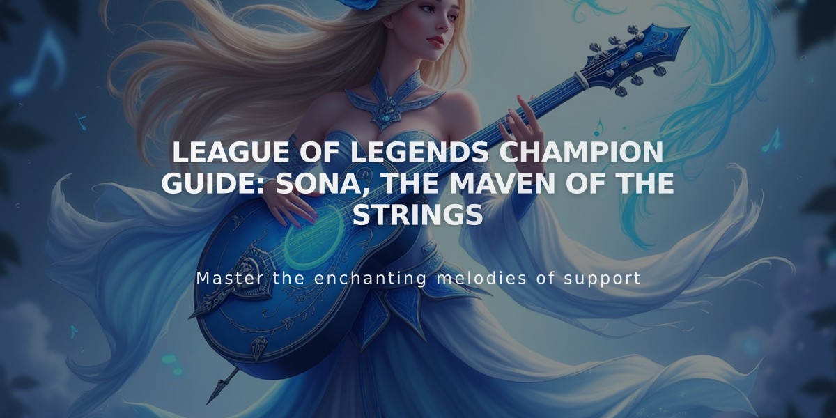 League of Legends Champion Guide: Sona, the Maven of the Strings