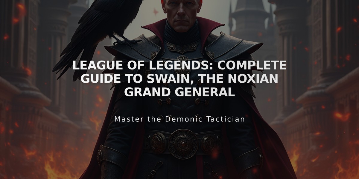 League of Legends: Complete Guide to Swain, The Noxian Grand General