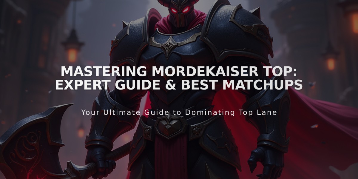 Mastering Mordekaiser Top: Expert Guide & Best Matchups