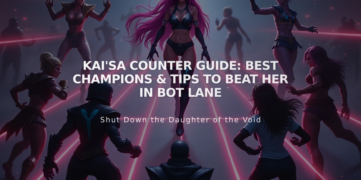 Kai'Sa Counter Guide: Best Champions & Tips to Beat Her in Bot Lane