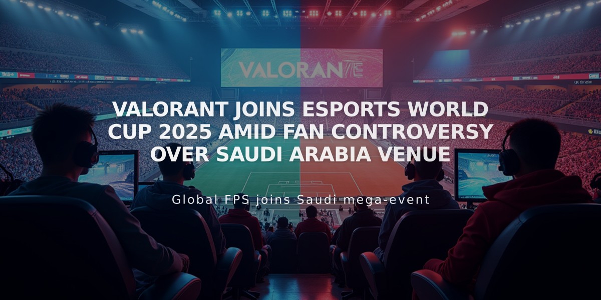 VALORANT joins Esports World Cup 2025 amid fan controversy over Saudi Arabia venue