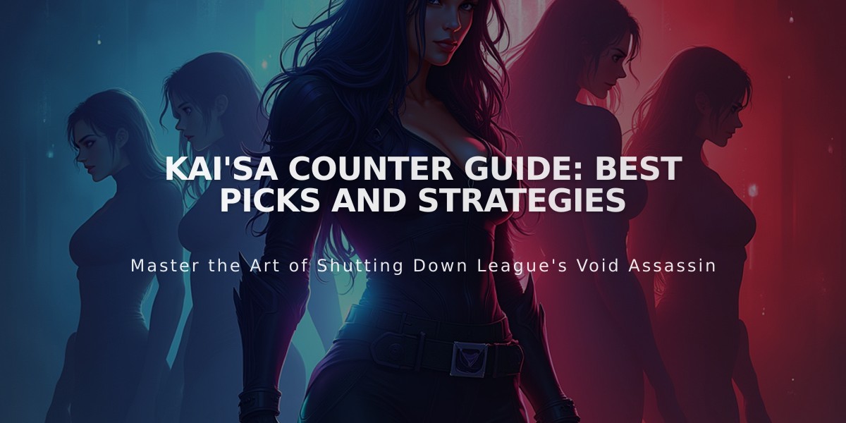 Kai'Sa Counter Guide: Best Picks and Strategies