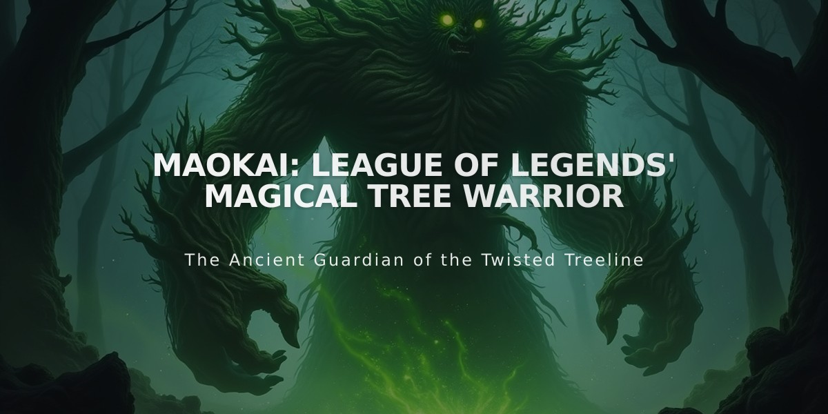 Maokai: League of Legends' Magical Tree Warrior