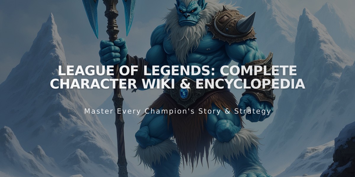 League of Legends: Complete Character Wiki & Encyclopedia