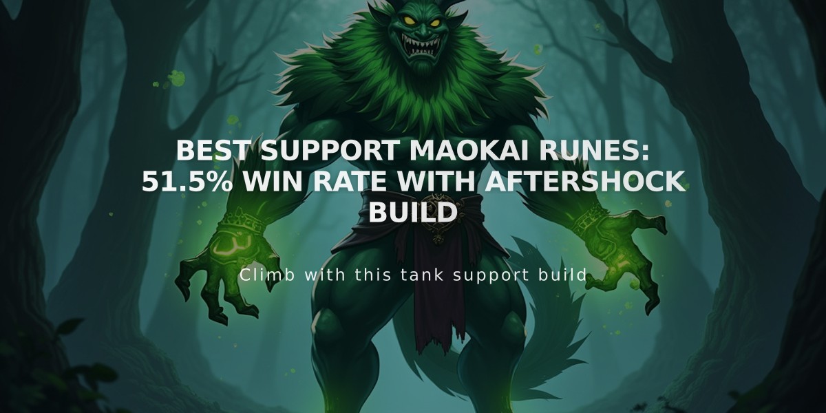 Best Support Maokai Runes: 51.5% Win Rate with Aftershock Build