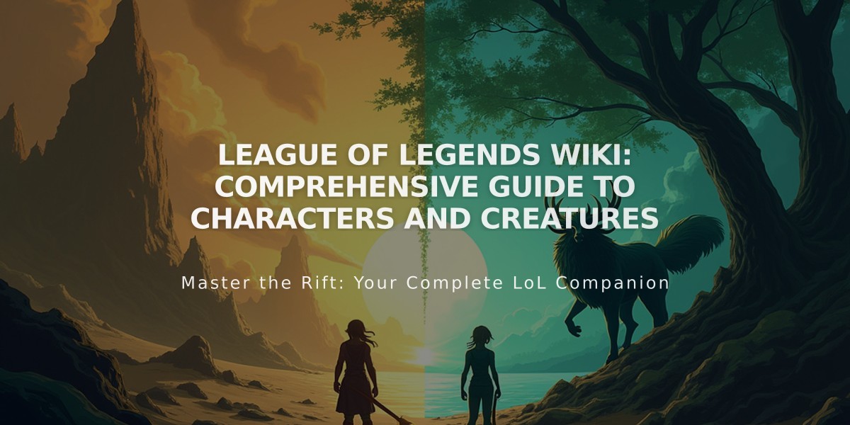 League of Legends Wiki: Comprehensive Guide to Characters and Creatures