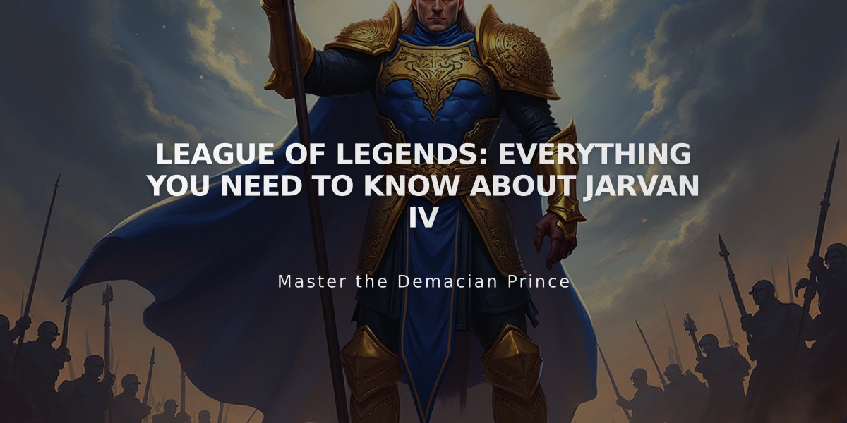 League of Legends: Everything You Need to Know About Jarvan IV