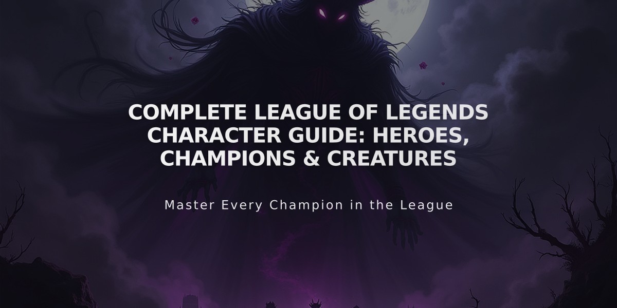 Complete League of Legends Character Guide: Heroes, Champions & Creatures