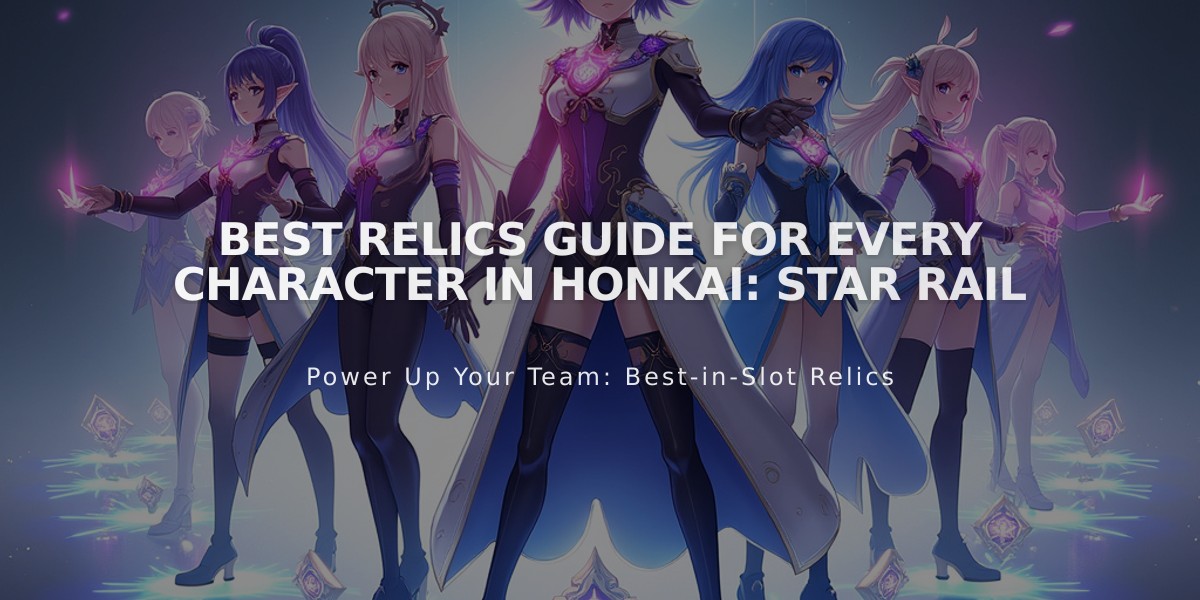 Best Relics Guide for Every Character in Honkai: Star Rail