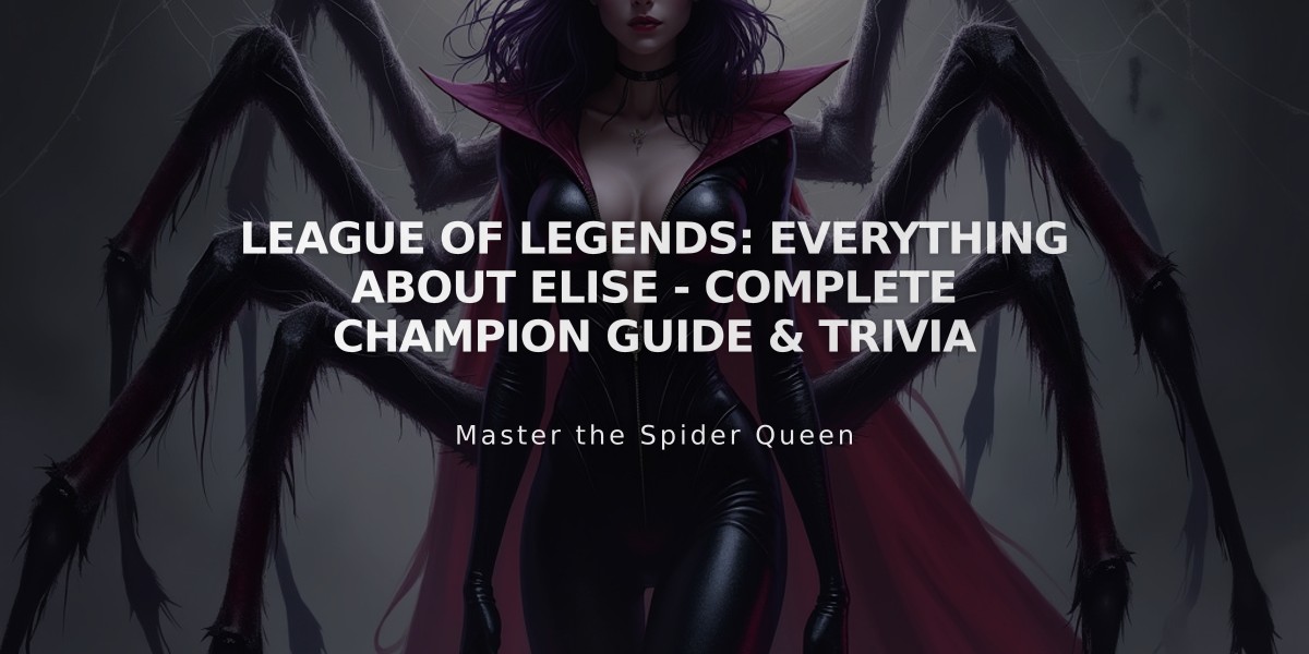 League of Legends: Everything About Elise - Complete Champion Guide & Trivia