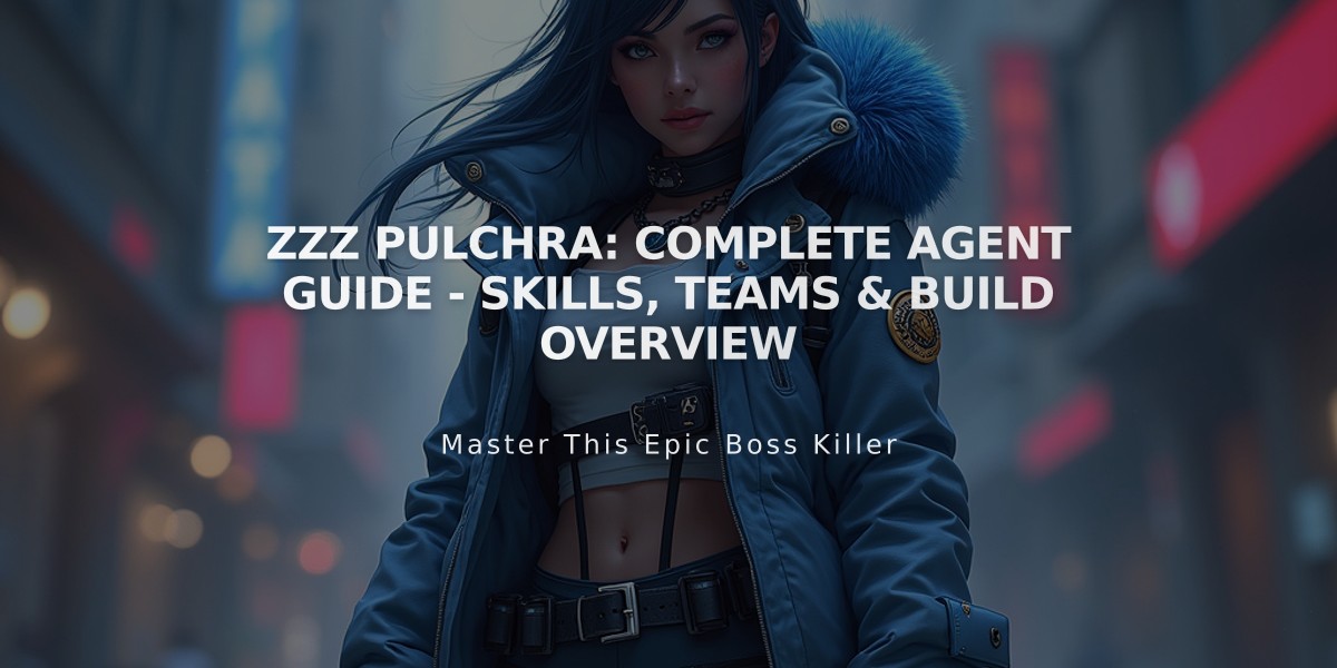 ZZZ Pulchra: Complete Agent Guide - Skills, Teams & Build Overview