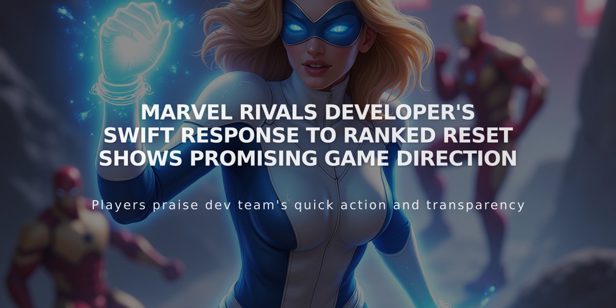 Marvel Rivals Developer's Swift Response to Ranked Reset Shows Promising Game Direction