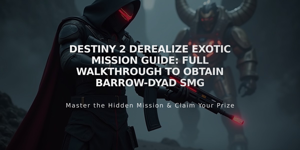 Destiny 2 Derealize Exotic Mission Guide: Full Walkthrough to Obtain Barrow-Dyad SMG