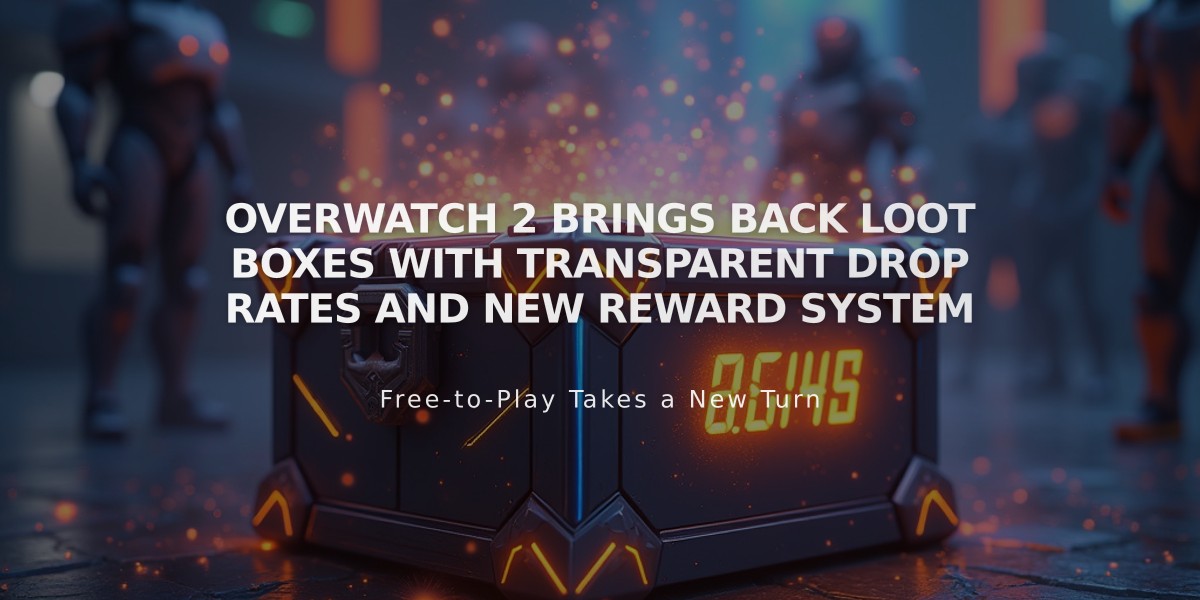 Overwatch 2 Brings Back Loot Boxes with Transparent Drop Rates and New Reward System